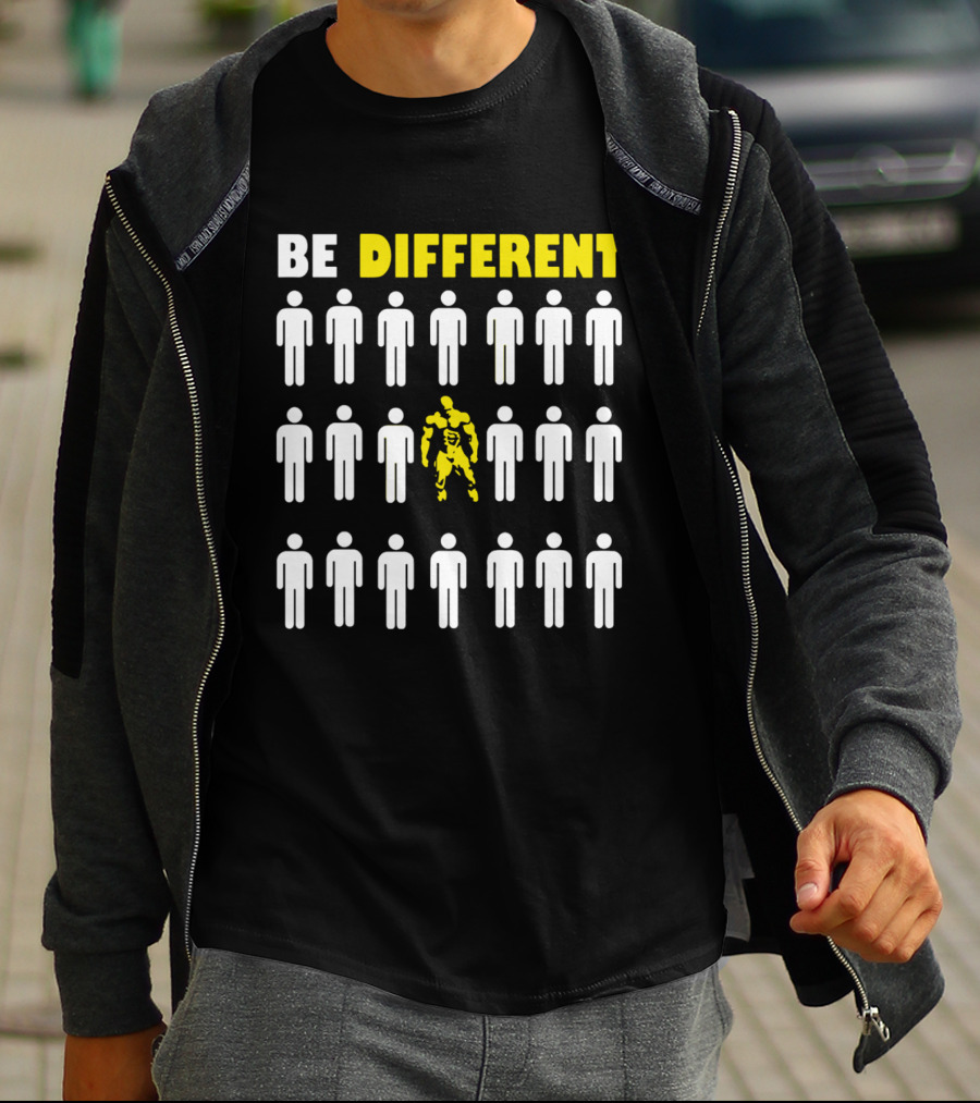 BE DIFFERENT GYM Bodybuilder Motivation Stand Out T-Shirt