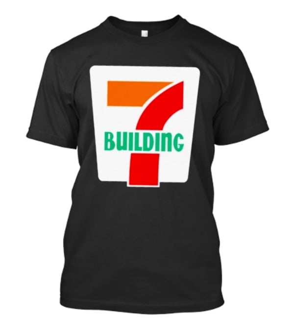 Building 7 Eleven T-Shirt