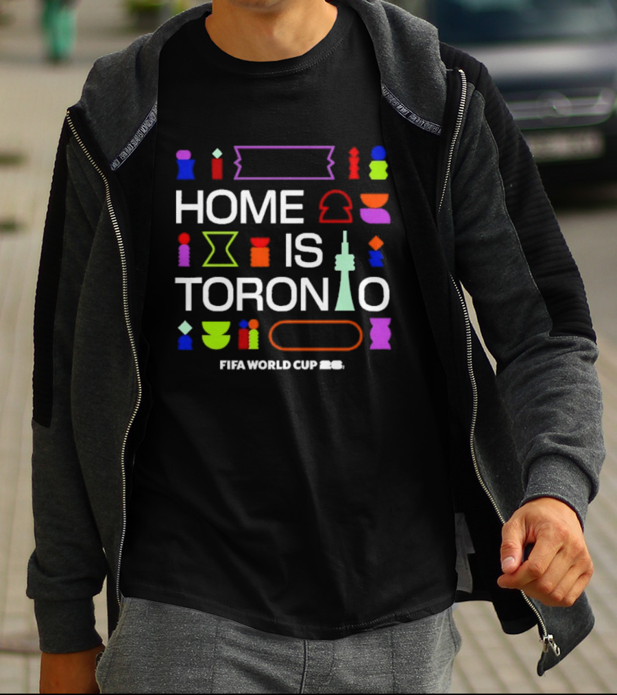 Home Is Toronto Fifa World Cup 26 Cn Tower T-Shirt