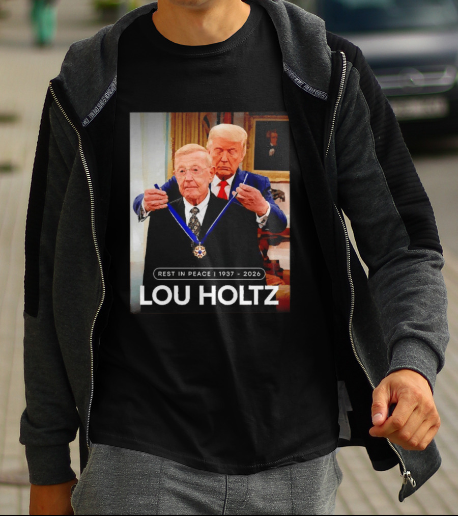 Rest In Peace Lou Holtz 1937 2026 Presidential Medal Award T-Shirt