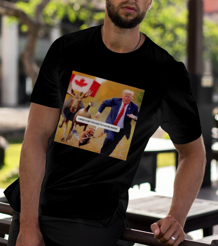 Moose Goose Beaver Chasing Donald Trump Canada Is Not For Sale T-Shirt