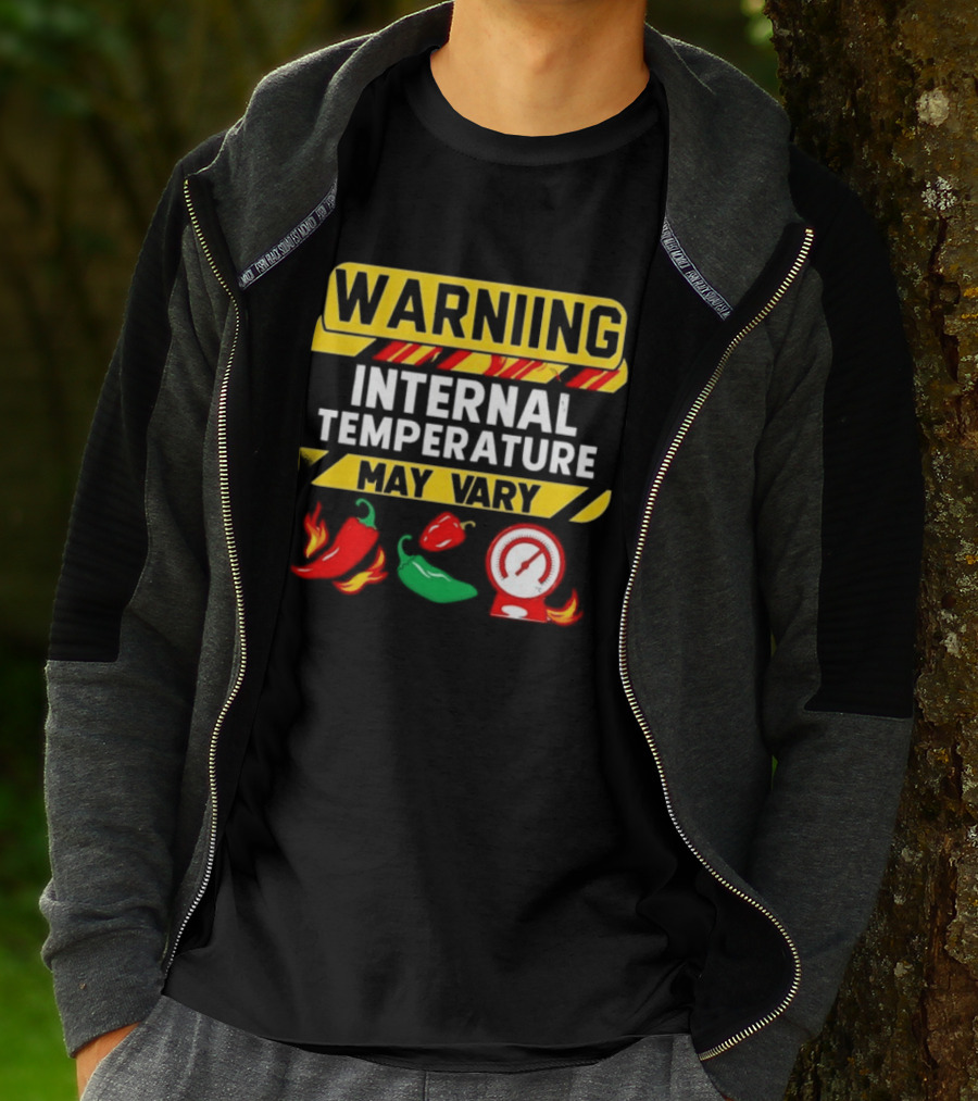 Warning Internal Temperature May Vary Spicy Peppers Thermometer T-Shirt