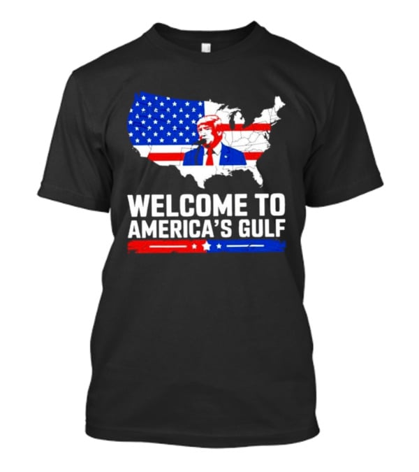 Welcome To America's Gulf Patriotic Map Featuring Trump And Stars And Stripes T-Shirt
