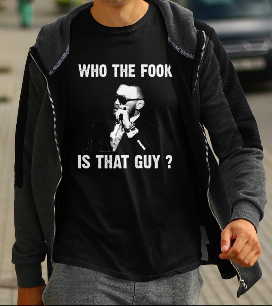 Who The Fook Is That Guy Funny Meme T-Shirt