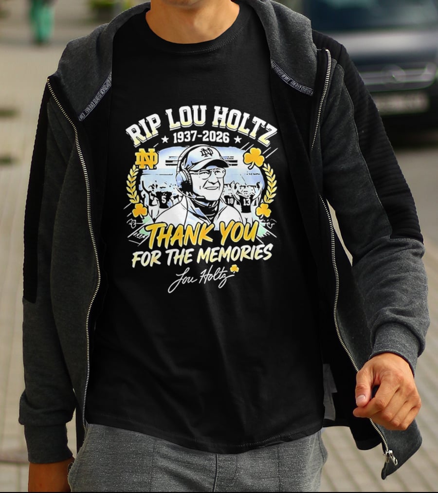 RIP Lou Holtz Notre Dame Fighting Irish Football Thank You For The Memories 1937 2026 Lou Holtz T-Shirt