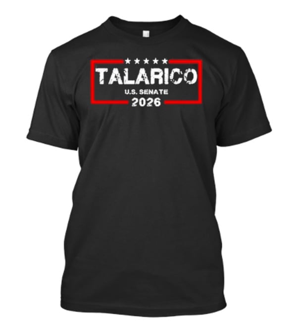 Talarico U.S. Senate 2026 Stars And Bold Red Frame T-Shirt