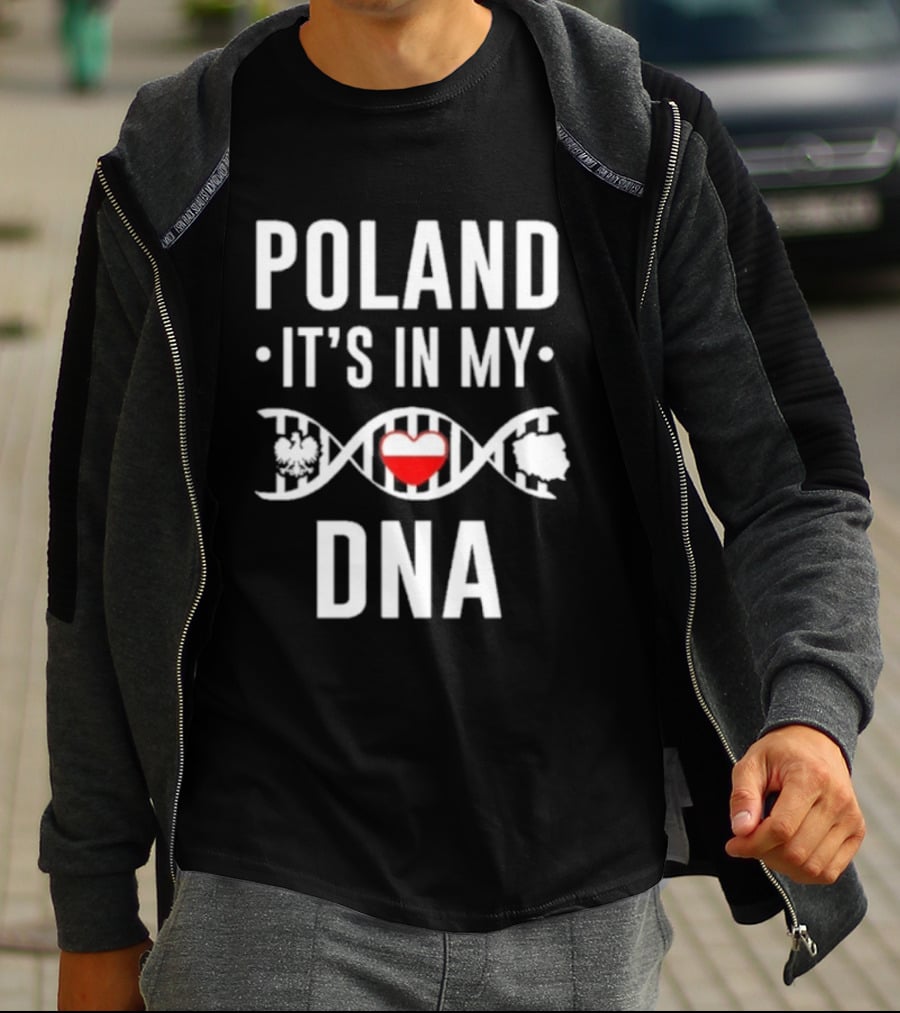 Poland It's In My DNA Heart And DNA Strand T-Shirt