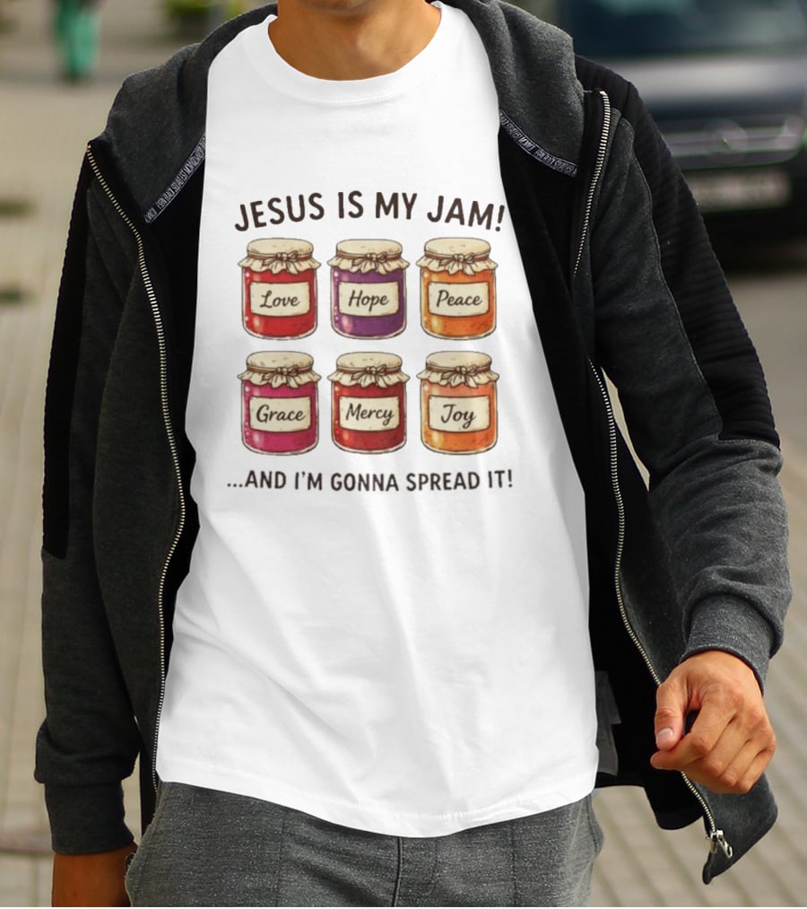 Jesus Is My Jam Love Hope Peace Grace Mercy Joy T-Shirt