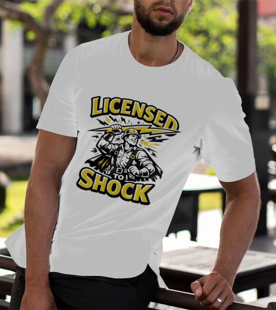 Licensed To Shock Power Line Worker Humor Electrician T-Shirt