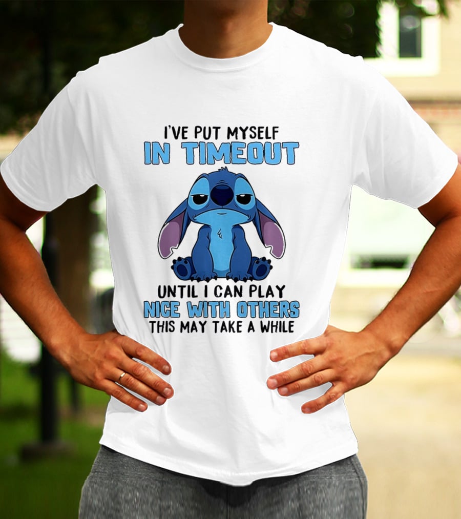 I've Put Myself In Timeout Until I Can Play Nice With Others Stitch T-Shirt