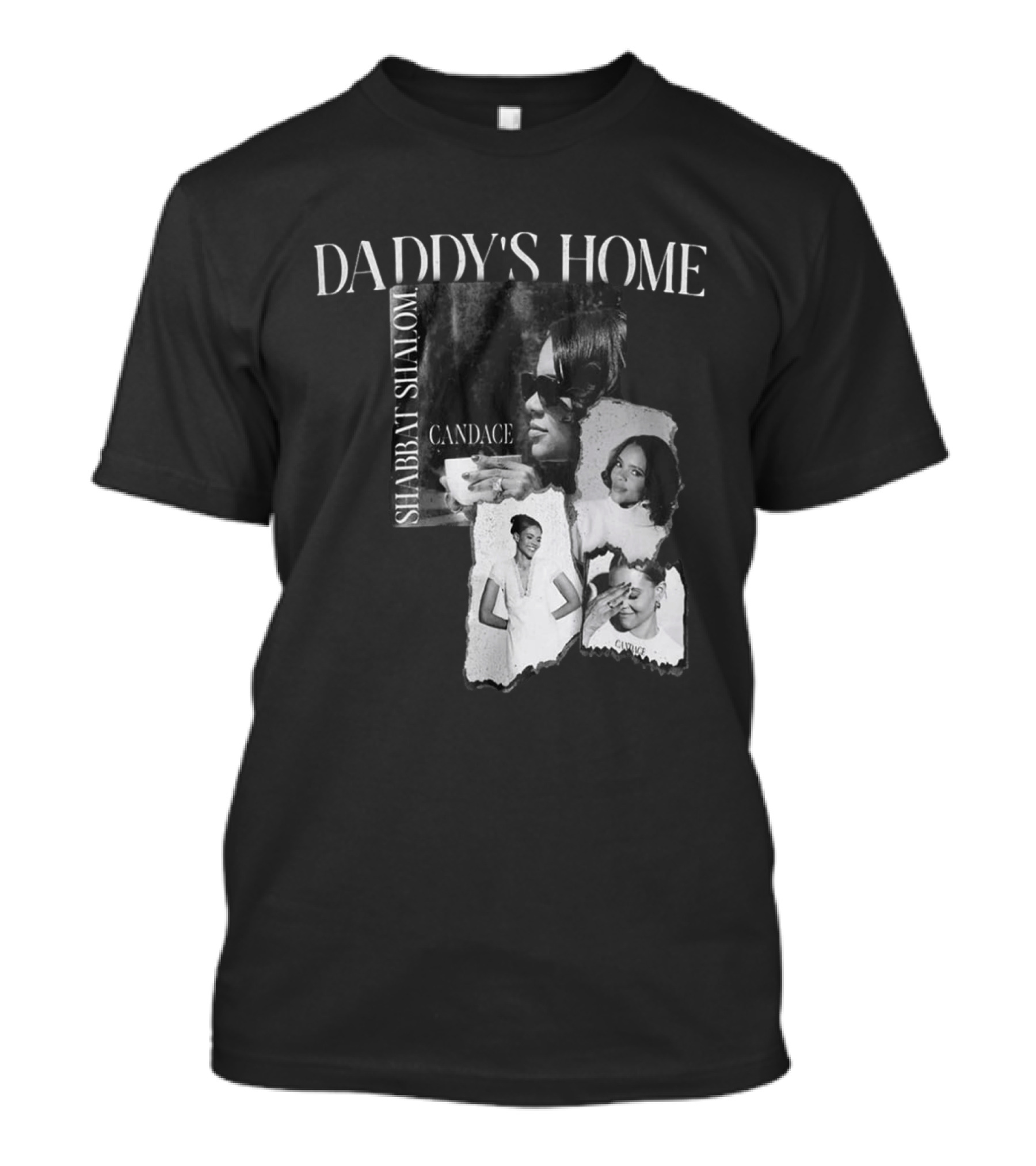Daddy's Home Shabbat Shalom Candace T-Shirt