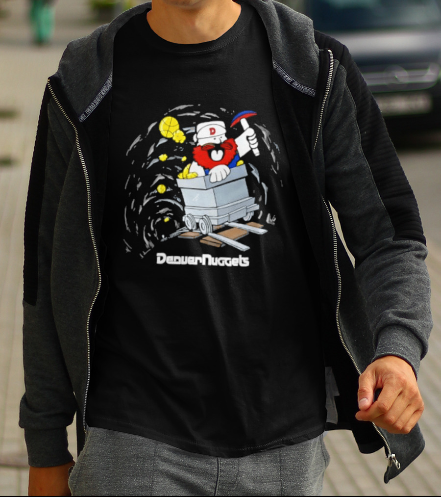 Denver Nuggets Dig For Gold Maxie Orecart Cartoon Miner T-Shirt