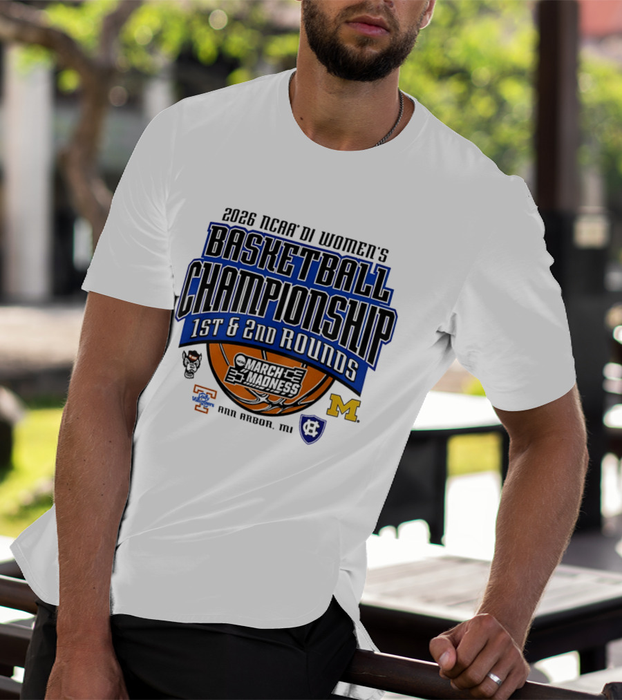 2026 NCAA DI Women's Basketball Championship March Madness 1st & 2nd Rounds Ann Arbor MI T-Shirt