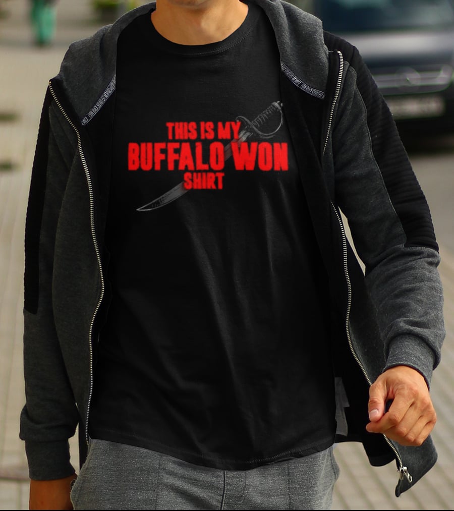 This Is My Buffalo Won T-Shirt