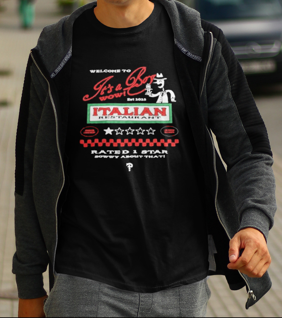 Welcome To It's A Boy Wow Italian Restaurant Rated 1 Star Sowwy About That T-Shirt