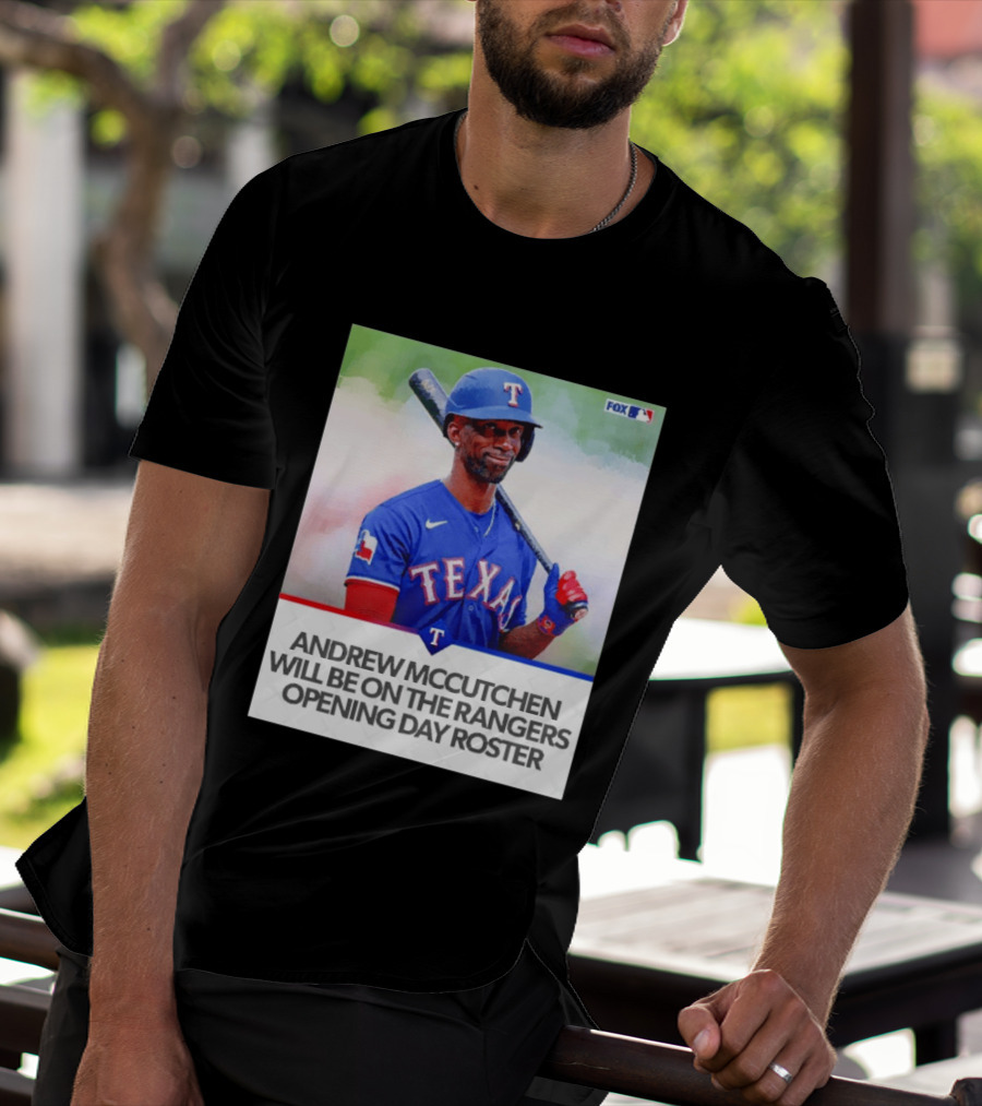 Andrew McCutchen Rangers Opening Day Roster Announcement With Texas Baseball T-Shirt