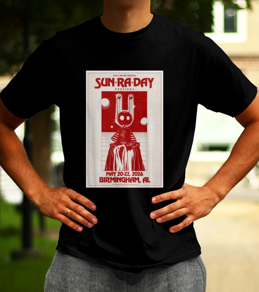 Earth Libraries Presents Sun Ra Day Festival May 20 22 2026 Birmingham AL T-Shirt