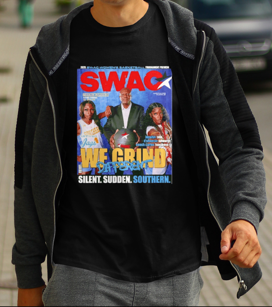 SWAC Women's Basketball Tournament Preview We Grind Different Silent Sudden Southern March Edition 2020 T-Shirt