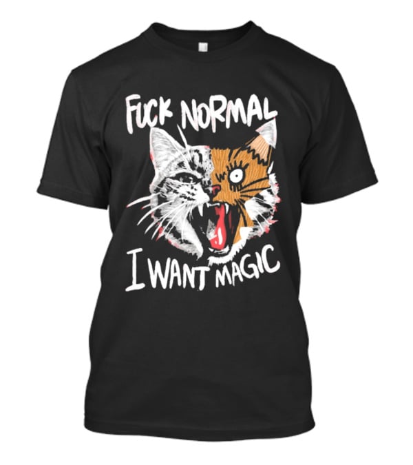 Fuck Normal I Want Magic Cat Cartoon T-Shirt