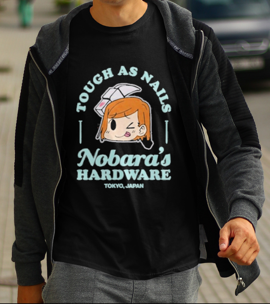 Tough As Nails Nobara's Hardware Tokyo Japan T-Shirt