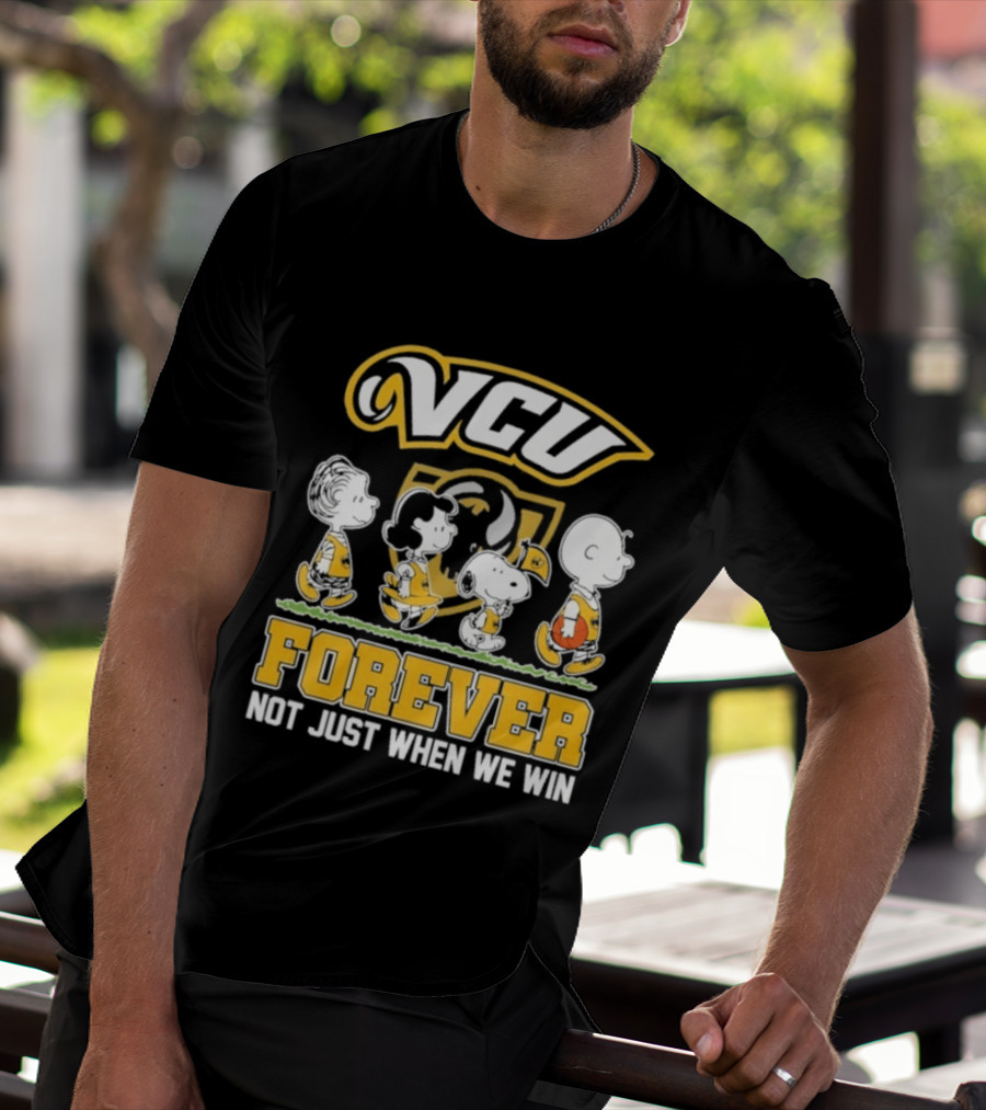 VCU Rams Peanuts Basketball Forever Not Just When We Win T-Shirt