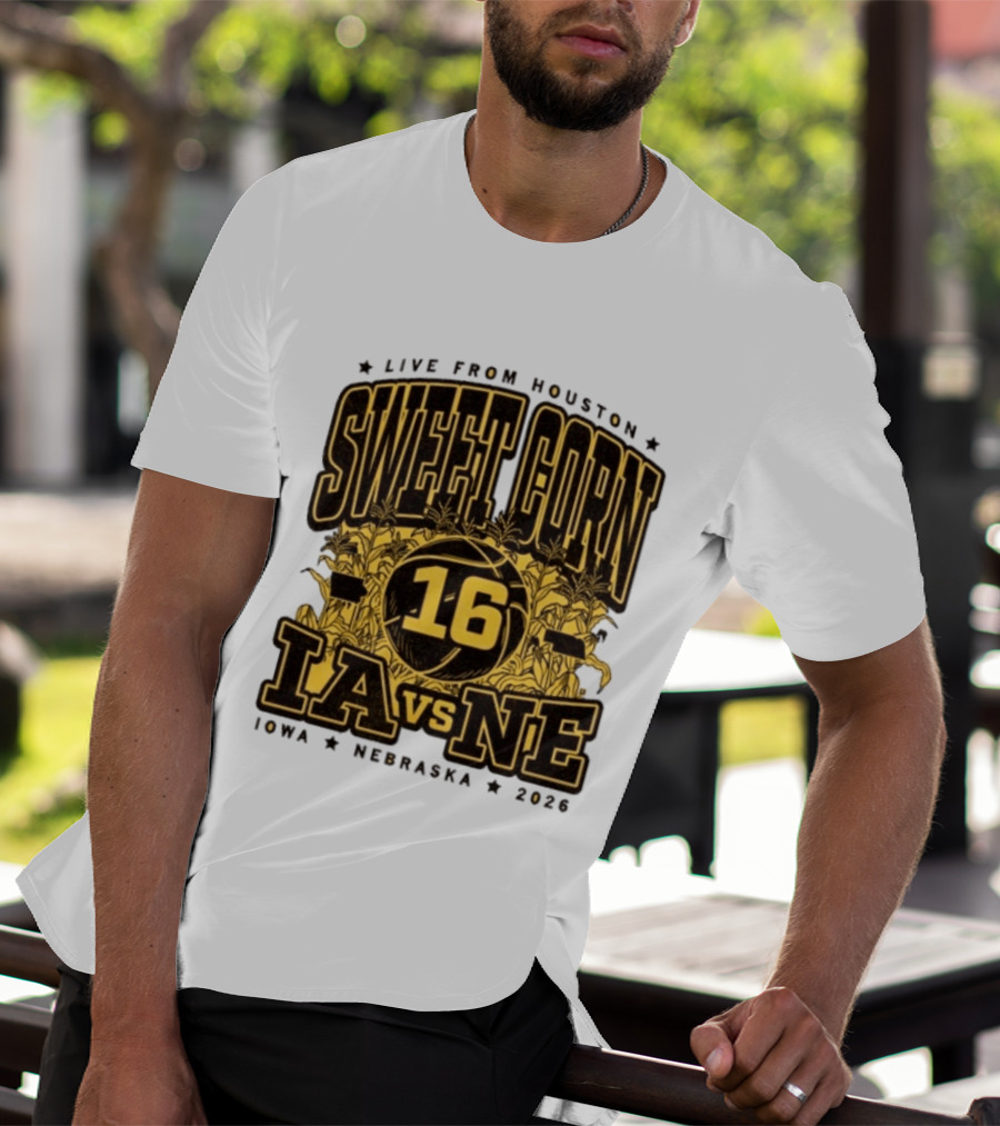 Live From Houston Sweet Corn 16 Iowa Vs Nebraska 2026 T-Shirt