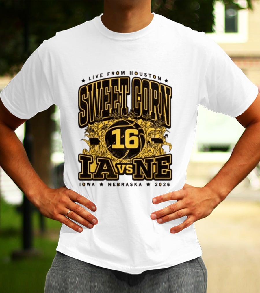 Live From Houston Sweet Corn 16 Iowa Vs Nebraska 2026 T-Shirt