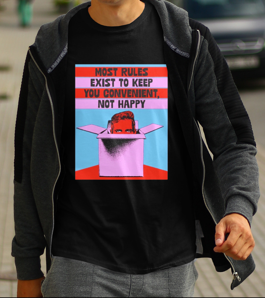 Most Rules Exist To Keep You Convenient Not Happy Retro Pop Art Style Portrait In Box T-Shirt