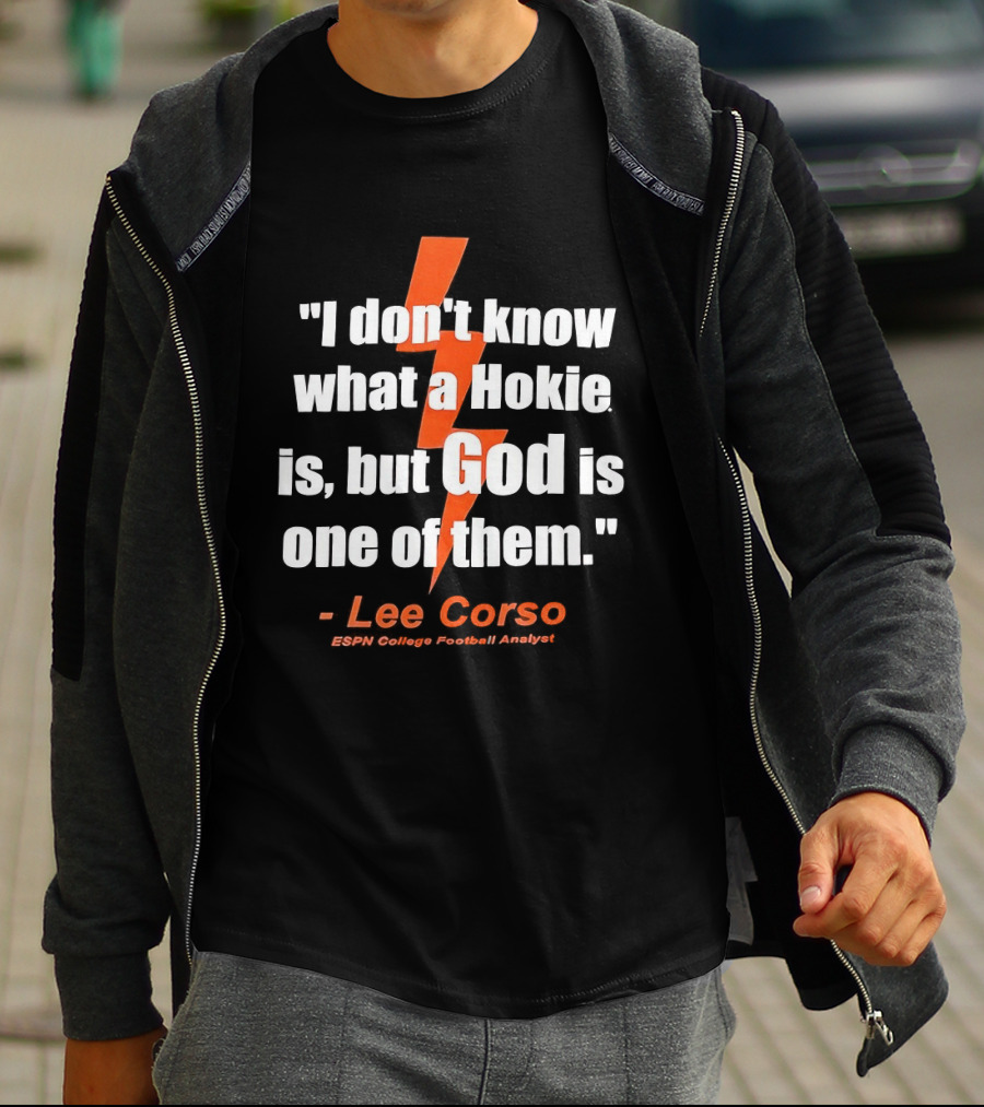 I Don't Know What A Hokie Is But God Is One Of Them Lee Corso ESPN College Football Analyst T-Shirt