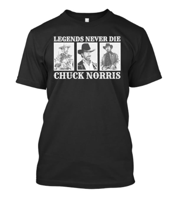 Legends Never Die Chuck Norris T-Shirt
