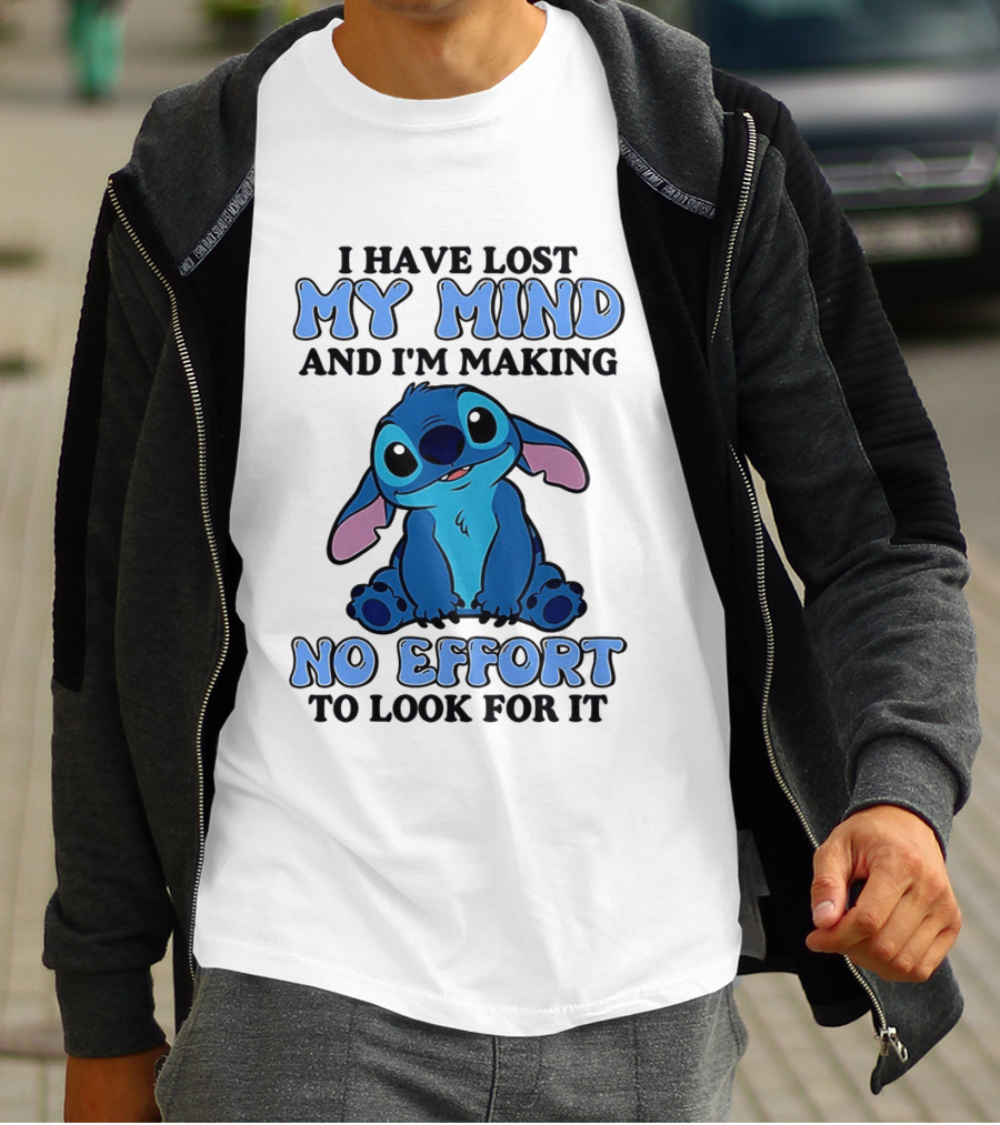 Stitch I Have Lost My Mind No Effort To Look For It T-Shirt