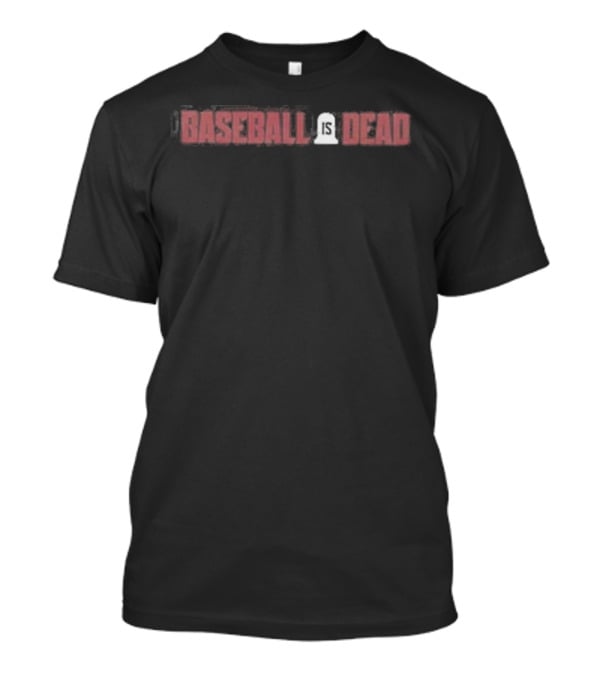 Baseball Is Dead Bold Text Red Black Contrast T-Shirt