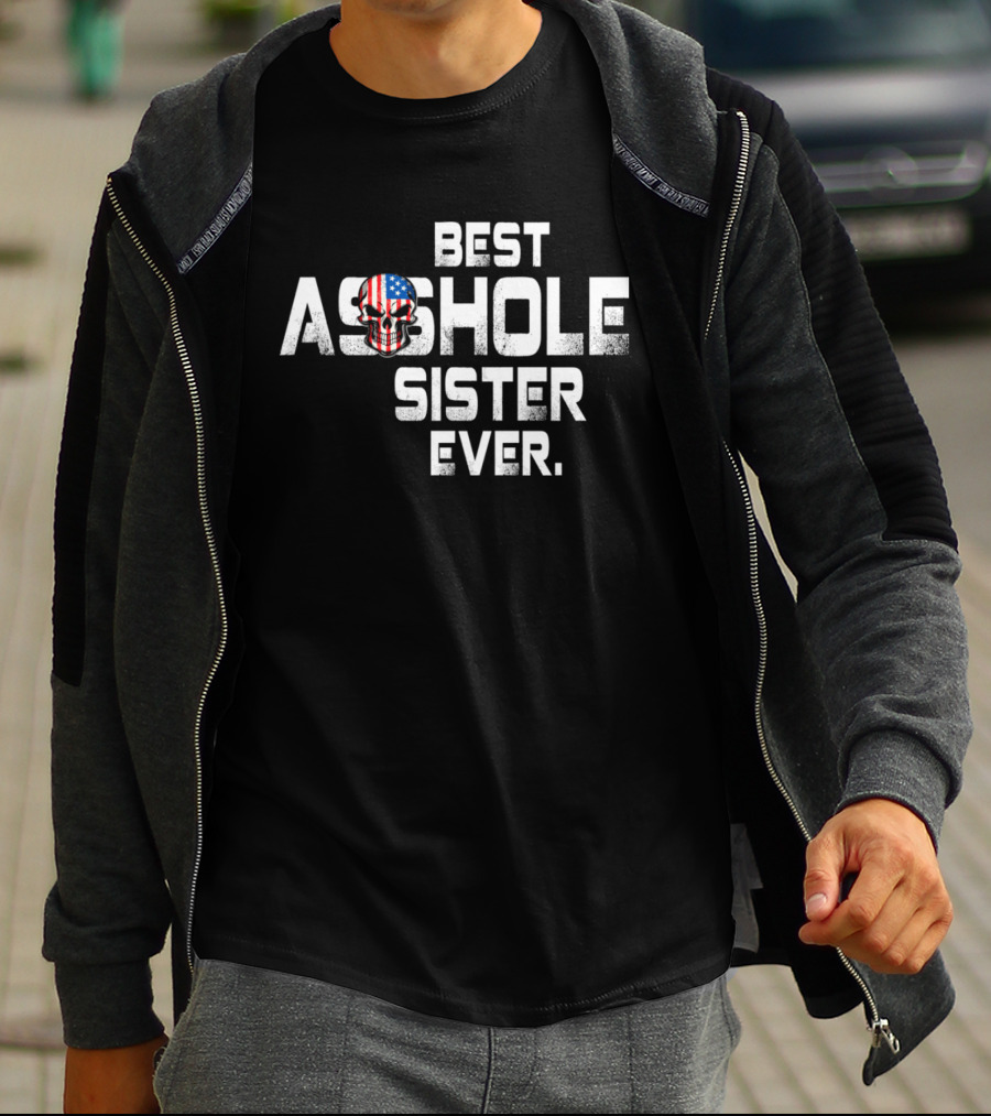 Best Asshole Sister Ever American Flag Skull T-Shirt