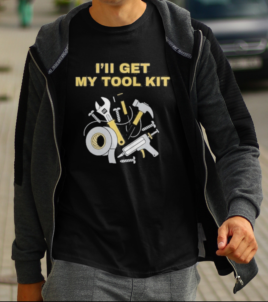 I'll Get My Tool Kit Duct Tape Wrench Hammer Screws T-Shirt