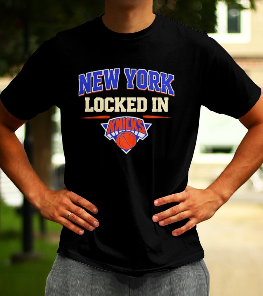 New York Locked In Knicks Basketball T-Shirt
