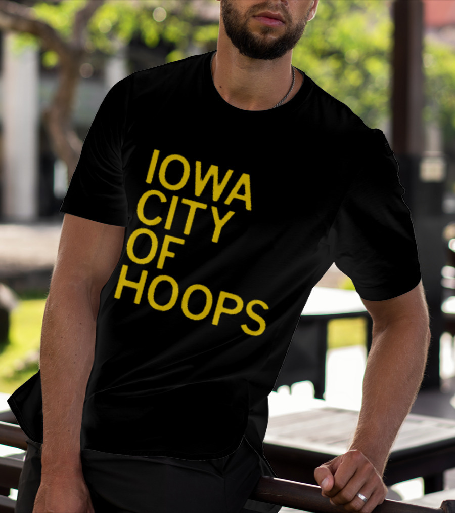 Iowa City Of Hoops NCAA Tournament T-Shirt
