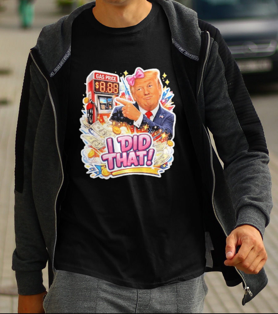 Gas Price I Did That Trump Comic T-Shirt