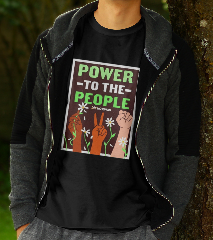 Power To The People No Kings Fist And Peace Sign With Daisies T-Shirt