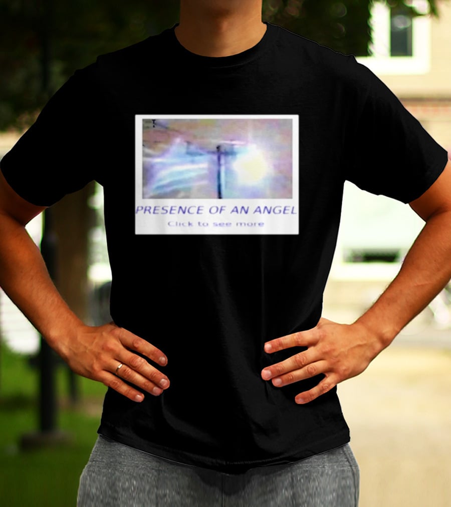 Presence Of An Angel Click To See More T-Shirt