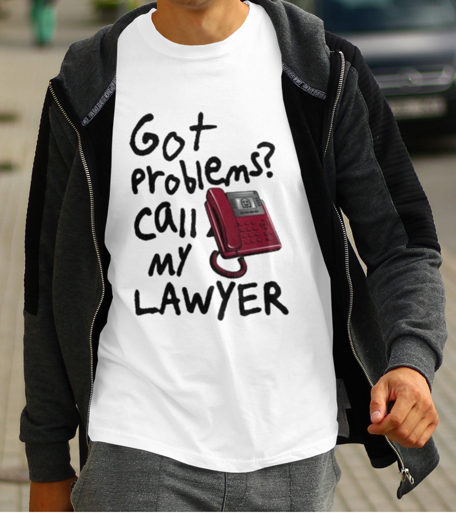 Got Problems Call My Lawyer Red Phone T-Shirt