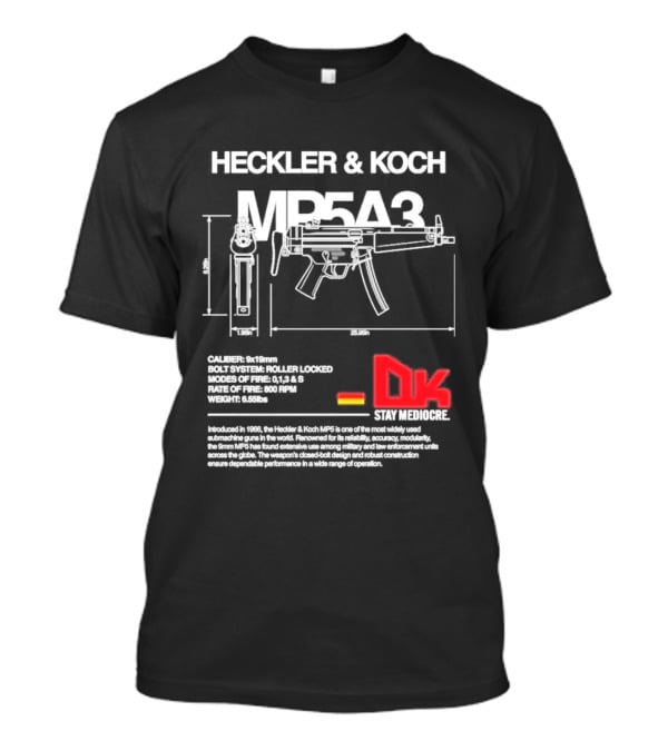 Heckler & Koch Mp5a3 Dk Sei Germany Dirty Kid T-Shirt