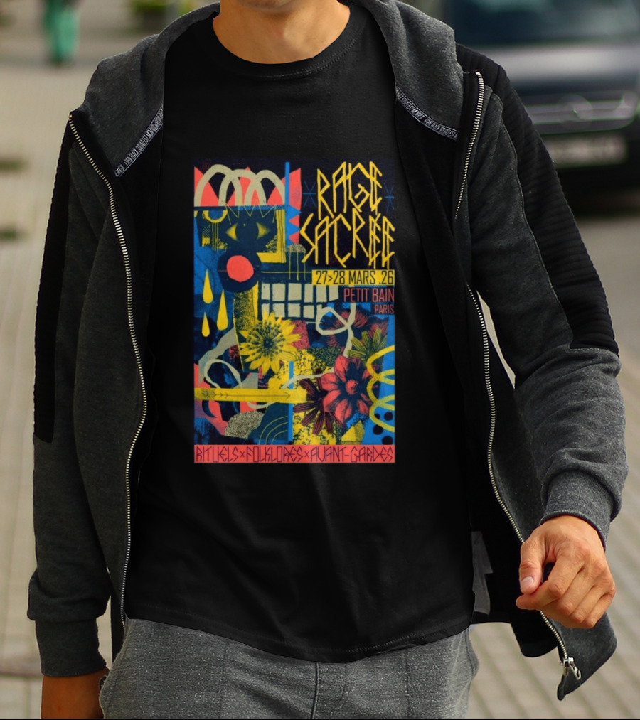Rage Sacree 27 28 Mars 26 Petit Bain Paris Rituels Folklores Avant Gardes T-Shirt