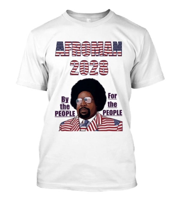 Afroman 2028 By The People For The People American Flag T-Shirt