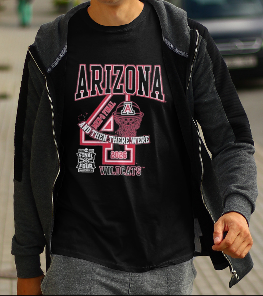 Arizona Wildcats 2026 Final Four Basketball And Then There Were Four T-Shirt
