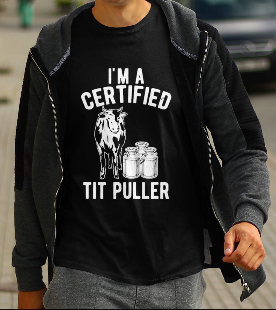 I'm A Certified Tit Puller Cow And Milk Jars T-Shirt