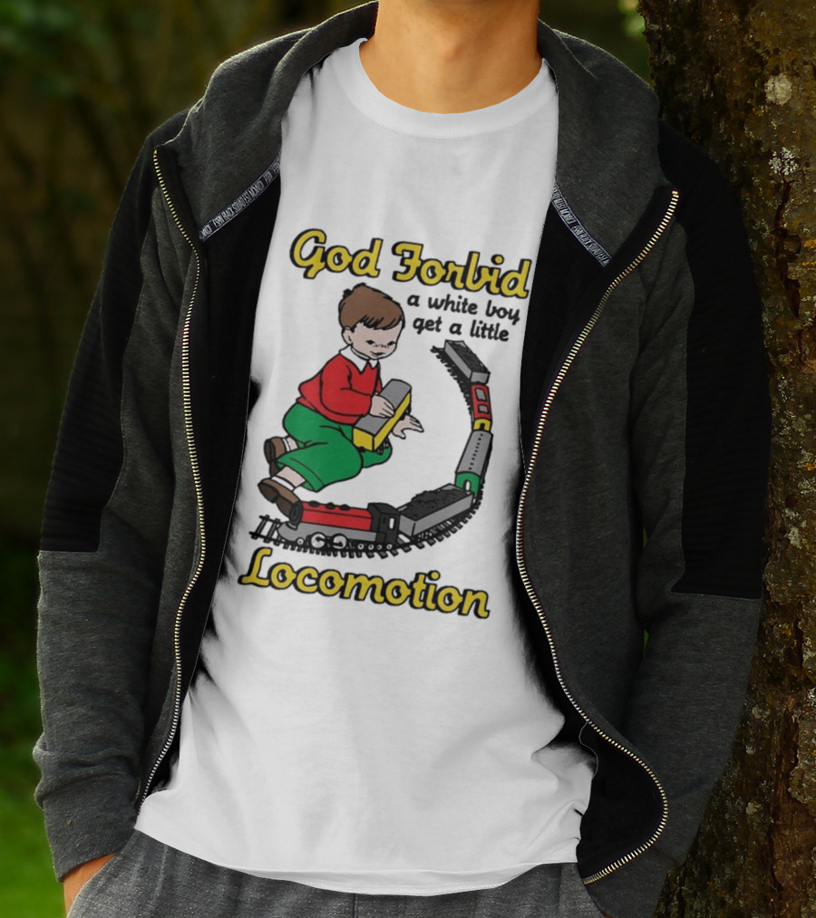 God Forbid A White Boy Get A Little Locomotion Train Set Creativity Playtime T-Shirt