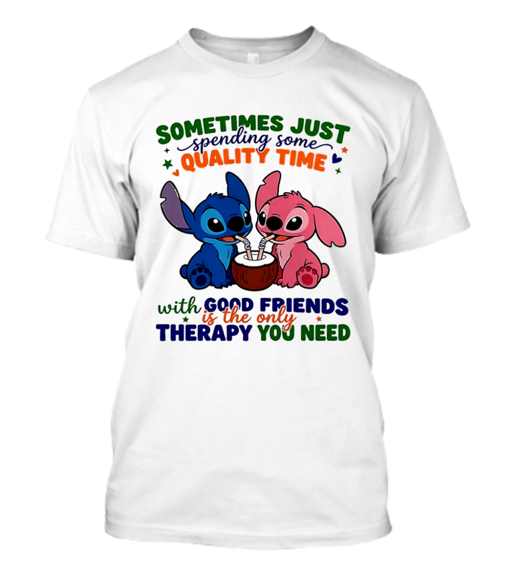 Sometimes Just Spending Some Quality Time With Good Friends Is The Only Therapy You Need Stitch And Angel T-Shirt