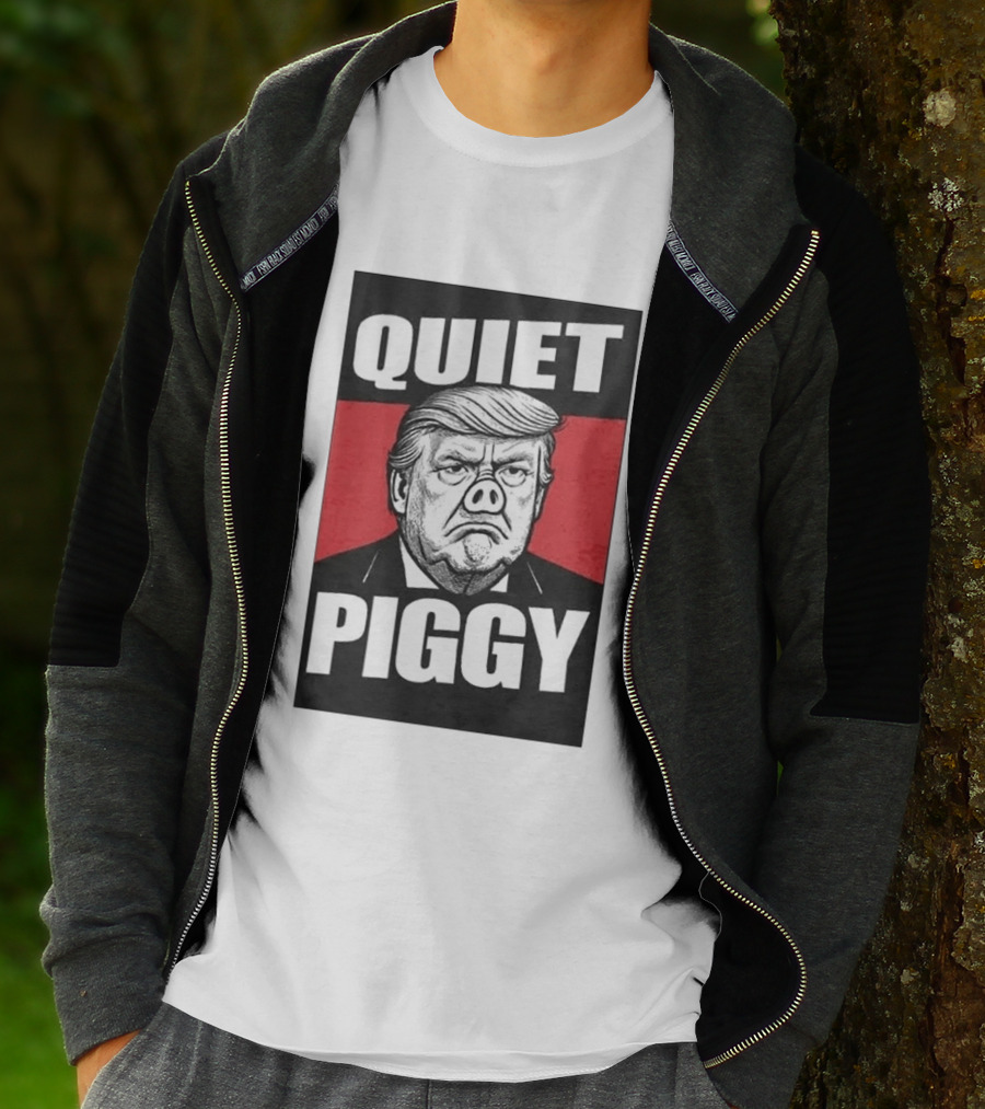 QUIET PIGGY Trump T-Shirt