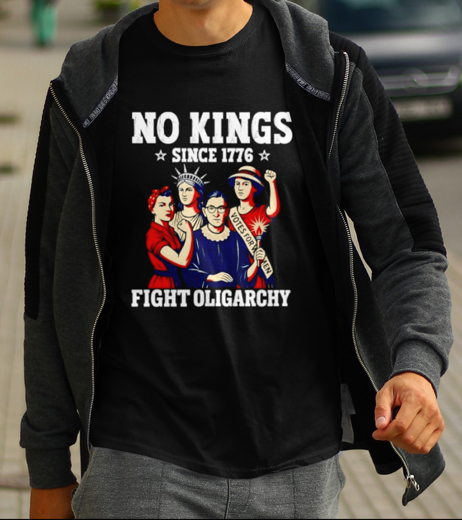 No Kings Since 1776 Fight Oligarchy Iconic Women Empowerment T-Shirt