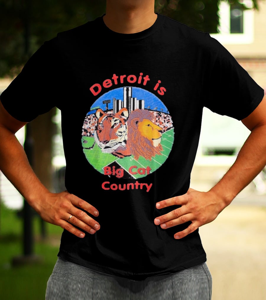 Detroit Is Big Cat Country Tigers Lions Stadium Skyline T-Shirt